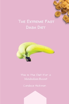 The Extreme Fast Dash Diet: This Is The Diet For a Metabolism Boost