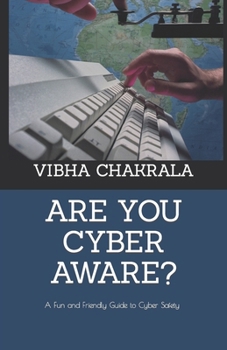 Paperback Are you cyber aware?: A Fun and Friendly Guide to Cyber Safety for All Ages Book