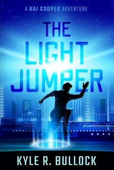 The Light Jumper: A Kai Cooper Adventure