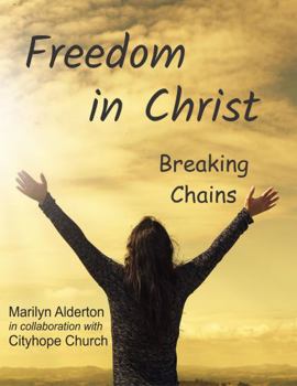Freedom in Christ: Breaking Chains