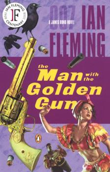 The Man with the Golden Gun - Book #13 of the James Bond - Extended Series