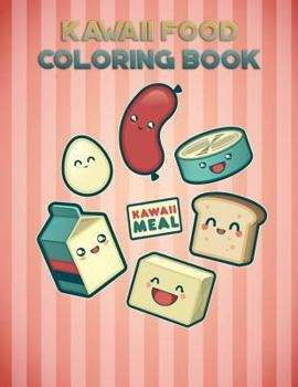 Paperback Kawaii Food Coloring Book: With 25 Beautiful Pictures, Large (8.5 X 11 Inches) Book