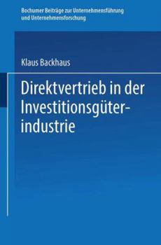 Paperback Direktvertrieb in Der Investitionsgüterindustrie: Eine Marketing-Entscheidung [German] Book