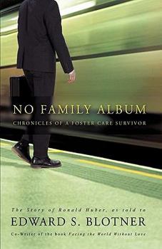 Paperback No Family Album: Chronicles of a Foster Care Survivor Book