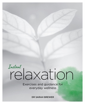 Paperback Instant Relaxation: Exercises and Guidance for Everyday Wellness Book