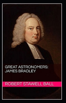 Paperback Great Astronomers: James Bradley Illustrated Book