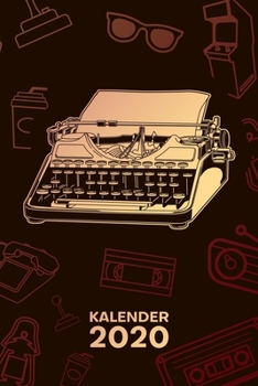 KALENDER 2020: A5 Vintage Terminplaner für Nostalgiker mit DATUM - 52 Kalenderwochen für Termine & To-Do Listen - Schreibmaschine Terminkalender Retro Gadget Jahreskalender 60er Jahre (German Edition)