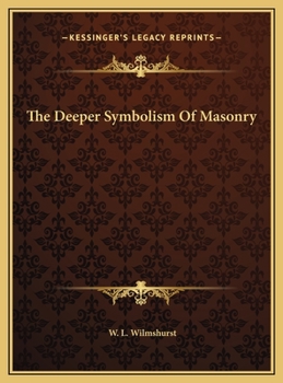 Hardcover The Deeper Symbolism Of Masonry Book