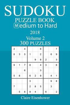 Paperback 300 Medium to Hard Sudoku Puzzle Book - 2018 Book
