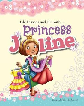 Paperback Princess Joline: Life Lessons and Fun with Princes Joline Book
