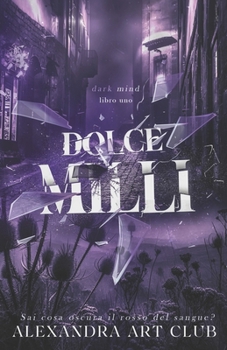 Paperback Dolce Milli (Dark Mind Vol.1) [Italian] Book