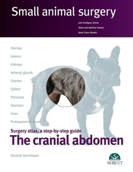 The cranial abdomen. Small animal surgery