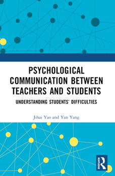 Paperback Psychological Communication Between Teachers and Students: Understanding Students' Difficulties Book
