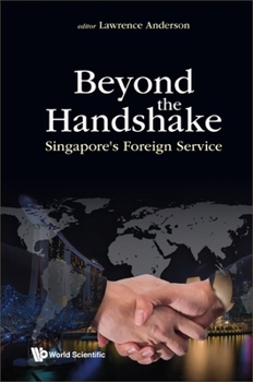 Paperback Beyond the Handshake: Singapore's Foreign Service Book