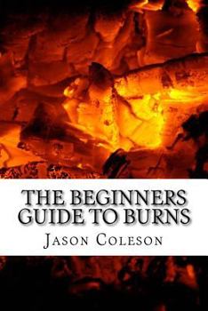 Paperback The Beginners Guide to Burns Book