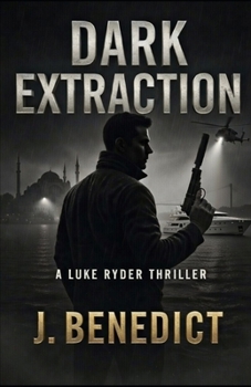 Paperback Dark Extraction: A Luke Ryder Novel Book