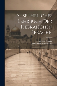 Paperback Ausführliches Lehrbuch der hebräischen Sprache. [German] Book