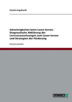 Paperback Schwierigkeiten beim Lesen lernen. Diagnostische Abklärung der Lernvoraussetzungen zum Lesen lernen und Strategien der Förderung [German] Book