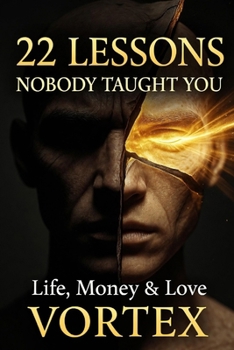 Paperback 22 Lessons Nobody Taught You: Life, Money & Love Book