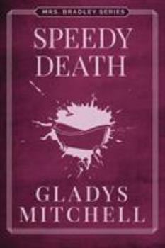 Speedy Death - Book #1 of the Mrs. Bradley