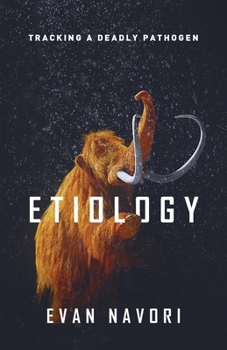 Paperback Etiology: Tracking A Deadly Pathogen Book
