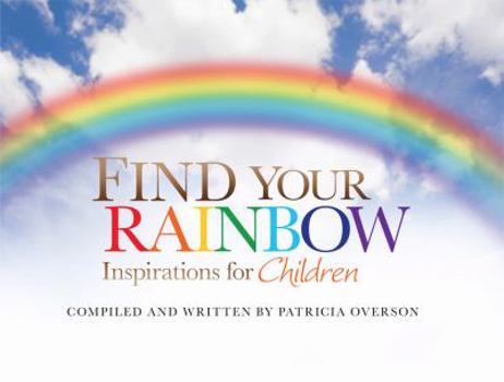 Hardcover Find Your Rainbow - Inspirations for Children Book