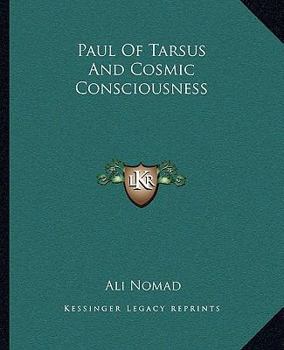 Paperback Paul Of Tarsus And Cosmic Consciousness Book