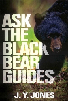 Hardcover Ask the Black Bear Guides Book