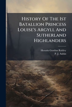 Paperback History Of The 1st Batallion Princess Louise's Argyll And Sutherland Highlanders Book