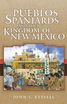 Paperback Pueblos, Spaniards, and the Kindom of New Mexico Book
