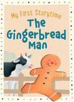 Hardcover The Gingerbread Man (My First Storytime) Book