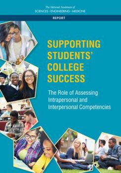 Paperback Supporting Students' College Success: The Role of Assessment of Intrapersonal and Interpersonal Competencies Book