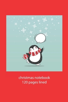 Paperback christmas notebook 120 pages lined: christmas notebook lined christmas diary christmas booklet christmas recipe book penguin notebook ruled christmas Book