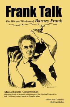 Paperback Frank Talk: The Wit and Wisdom of Barney Frank Book