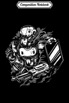 Composition Notebook: Robot Fan War Machine Robot War Robotics Science Student  Journal/Notebook Blank Lined Ruled 6x9 100 Pages