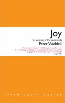 Paperback Joy: The Meaning of the Sacraments Book