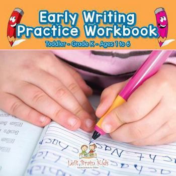 Paperback Early Writing Practice Workbook Toddler-Grade K - Ages 1 to 6 Book