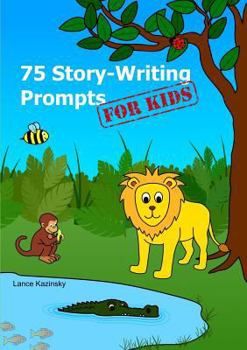 Paperback 75 Story-Writing Prompts for Kids Book