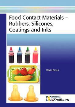 Paperback Food Contact Materials - Rubbers, Silicones, Coatings and Inks Book