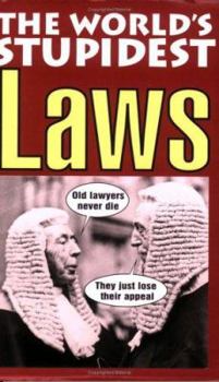 Paperback The World's Stupidest Laws Book