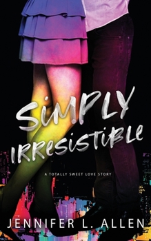 Paperback Simply Irresistible: A Totally Sweet Love Story Book