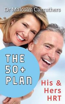 Paperback The 50+ Plan: His and Hers HRT Book