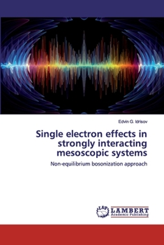 Paperback Single electron effects in strongly interacting mesoscopic systems Book