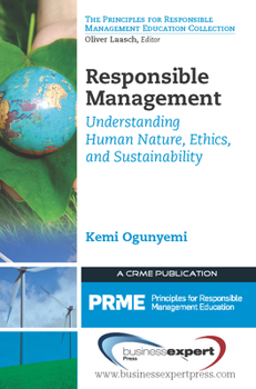 Paperback Responsible Management: Understanding Human Nature, Ethics, and Sustainability Book