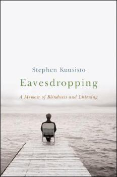Hardcover Eavesdropping: A Memoir of Blindness and Listening Book