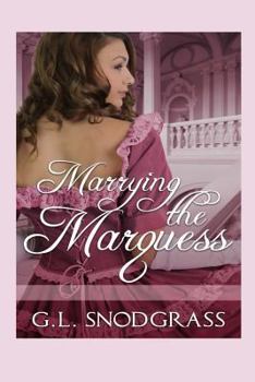 Marrying The Marquess - Book #4 of the Love's Pride