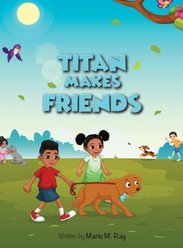 Hardcover Titan Makes Friends Book