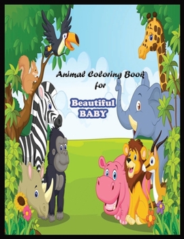 Animal Coloring Book for Beautiful BABY