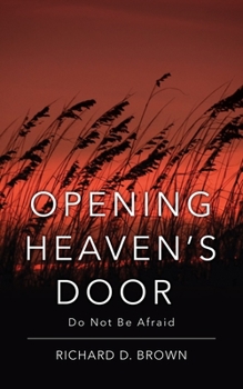 Paperback Opening Heaven's Door: Do Not Be Afraid. Book
