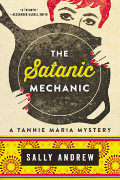 Paperback Satanic Mechanic: A Tannie Maria Mystery Book